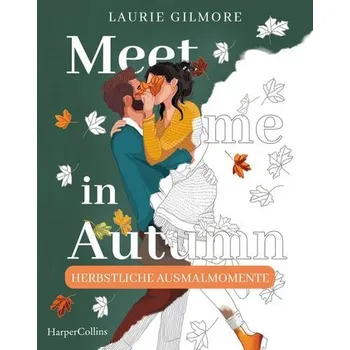 Encyklopedie Meet me in Autumn: Herbstliche Ausmalmomente - Gilmore, Laurie