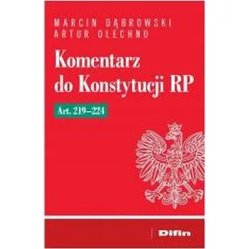 Komentarz do Konstytucji RP art. 219-224 - Dąbrowski Marcin