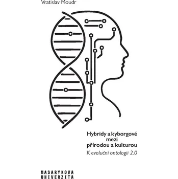 Kniha Hybridy a kyborgové mezi přírodou a kulturou