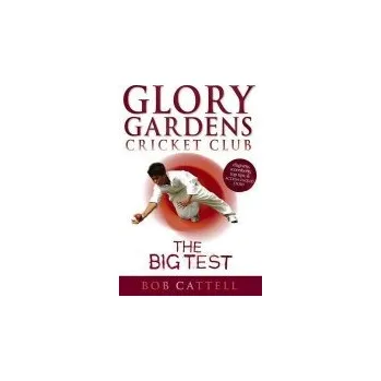 Kniha Glory Gardens 3 - The Big Test - Cattell, Bob