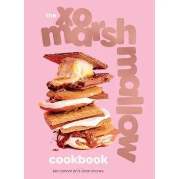 Kniha XO Marshmallow Cookbook - Connor, Kat a Shanks, Lindzi
