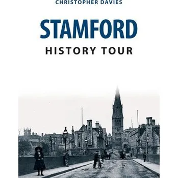 Cizojazyčná kniha Stamford History Tour - Davies, Christopher