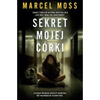 Sekret mojej córki - Marcel Moss