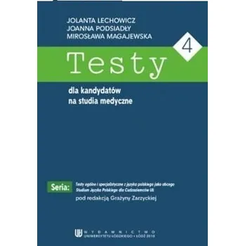 Testy dla kandydatów na studia medyczne - Joanna Podsiadły, Jolanta Lechowicz, Mirosława Ma