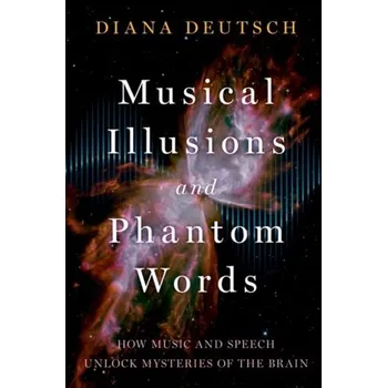 Musical Illusions and Phantom Words - Deutsch, Diana [EN] (2023, Brožovaná, Oxford University Press Inc)