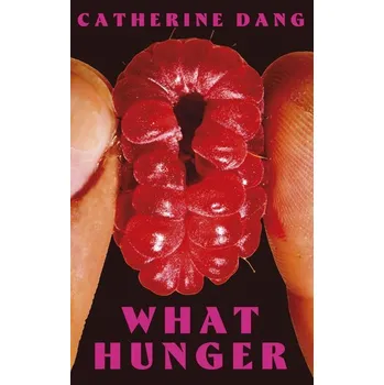 Beletrie pro dospělé What Hunger wer. angielska - Dang, Catherine