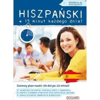 Cizí jazyk Hiszpański w 15 minut każdego dnia dla początkujących - Joanna Wojciechowska