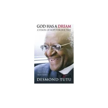 God Has A Dream - Tutu, Desmond