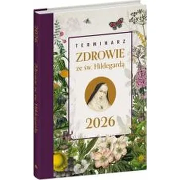 Terminarz 2026 Zdrowie ze św. Hildegardą