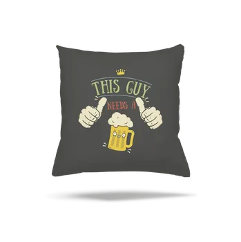 Polštář Bastard Tenhle týpek potřebuje pivo polštář Gray Pol