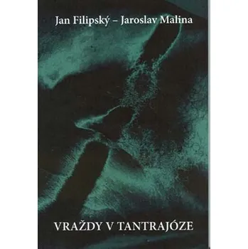 Vraždy v tantrajóze - Jan Filipský