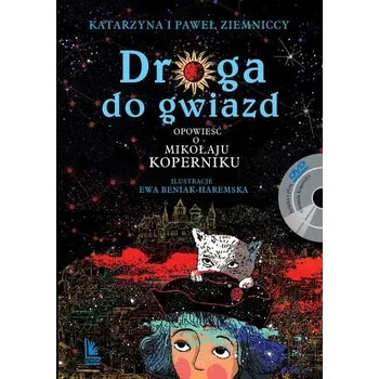 DVD film Droga do gwiazd. Opowieść o Mikołaju Koperniku. Książka z płytą DVD - Katarzyna i Paweł Ziemniccy
