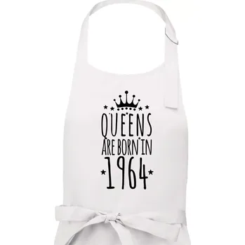 Kuchyňská zástěra Queens are born in 1964 - Dámská zástěra na vaření - Univerzální velikost ( Bílá )
