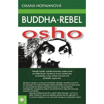 Osobní rozvoj Buddha-rebel Osho - Oxana Hofmanová