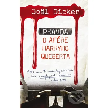 Pravda o afére Harryho Queberta - Joël Dicker Slovart