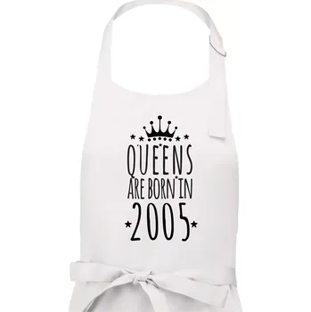 Kuchyňská zástěra Queens are born in 2005 - Dámská zástěra na vaření - Univerzální velikost ( Bílá )