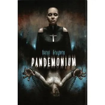 Pandemonium - Daryl Gregory