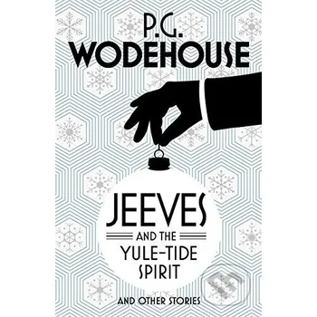 Jeeves and the Yule-Tide Spirit and Other Stories - P.G. Wodehouse Arrow Books