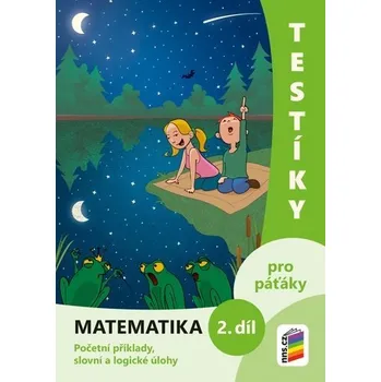 Testíky pro páťáky – matematika, 2. díl (barevný pracovní sešit), 2. vydání