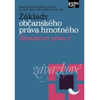 Základy občanského práva hmotného - Závazkové právo I - Ivana Štenglová