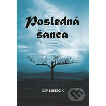 Posledná šanca - Igor Lebiedzík Signis