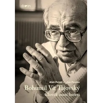 Člověk musí hořeti - Aleš Palán