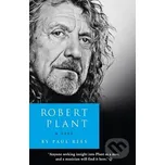 Robert Plant - Paul Rees HarperCollins