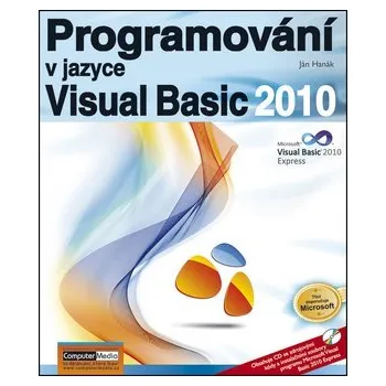 Programování v jazyce Visual Basic 2010 + CD - Jan Hanák