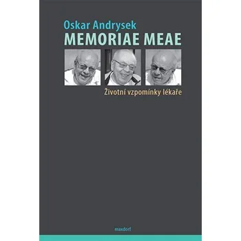 Memoriae Meae - Životní vzpomínky lékaře - Oskar Andrysek