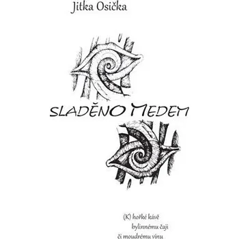 Poezie Sladěno medem - Jitka Osička