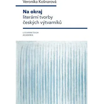 Na okraj literární tvorby českých výtvarníků - Veronika Košnarová