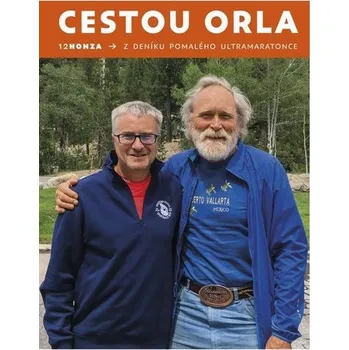 Cestou Orla - Z deníku pomalého ultramaratonce - Jan Hanousek