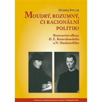 Moudrý, rozumný, či racionální politik? - Ondřej Stulík