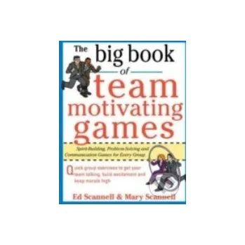 Učebnice The Big Book of Team-Motivating Games - Mary Scannell, Ed Scannell McGraw-Hill