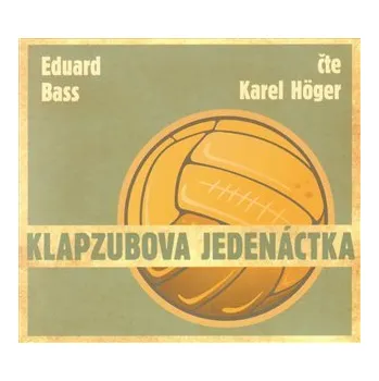 Klapzubova jedenáctka - CD - Eduard Bass