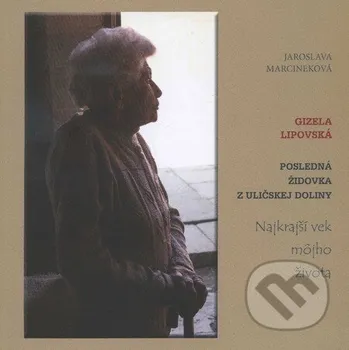 Literární biografie Posledná Židovka z Uličskej doliny - Jaroslava Marcineková ELINOR