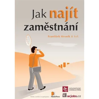 Jak najít zaměstnání, 2. vydání - František Hroník