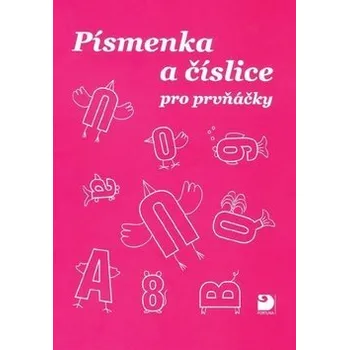 Písmenka a číslice pro prvňáčky - kolektiv autorů