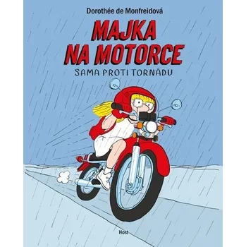 Majka na motorce - Sama proti tornádu - Monfreidová Dorothée de