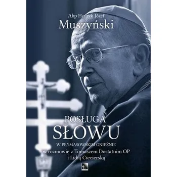 Literární biografie Posługa słowu w prymasowskim gnieźnie w rozmowie z tomaszem dostatnim op i lidią ciecierską - Stella Selvaggi