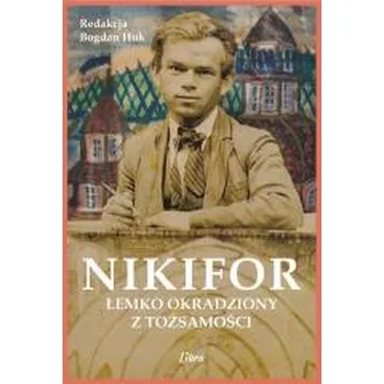 Nikifor. Łemko okradziony z tożsamości - Huk Bogdan