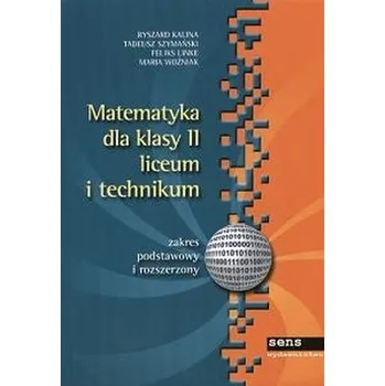 Matematika Matematyka LO KL 2 Podręcznik. Zakres podstawowy i rozszerzony - Ryszard Kalina,Tadeusz Szymański,Marek Lewicki