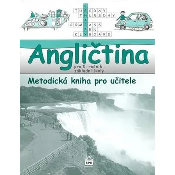 Anglický jazyk Angličtina pro 5. ročník základní školy - Metodická kniha pro učitele - Marie Zahálková