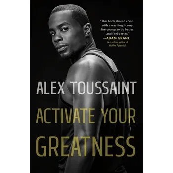 Osobní rozvoj Activate Your Greatness - Toussaint, Alex [EN] (2024, Brožovaná, Henry Holt & Company )