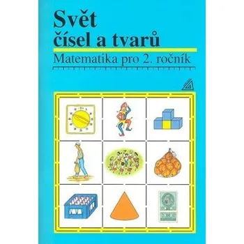 Matematika pro 2. roč. ZŠ Svět čísel a tvarů - Učebnice - Alena Hošpesová