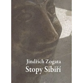 Poezie Stopy Sibiří - Jindřich Zogata