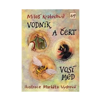 Pohádka Vodník a čert / Vosí med - Miloš Kratochvíl