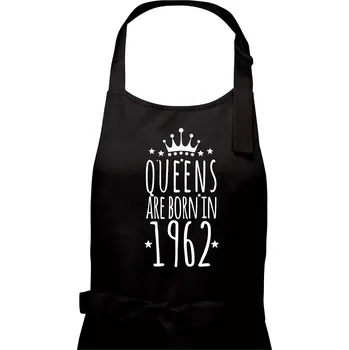Kuchyňská zástěra Queens are born in 1962 - Pánská zástěra na vaření - Univerzální velikost ( Černá )