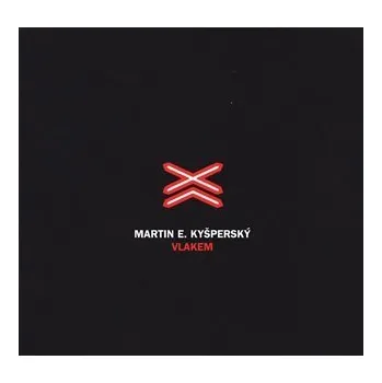 Česká hudba Vlakem - CD - Martin E. Kyšperský