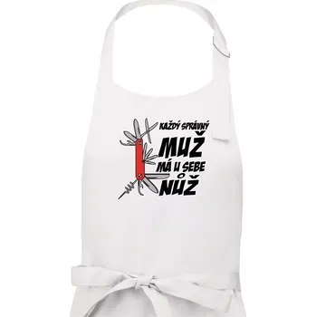 Kuchyňská zástěra Každý správný muž, má u sebe nůž - Pánská zástěra na vaření - Univerzální velikost ( Bílá )